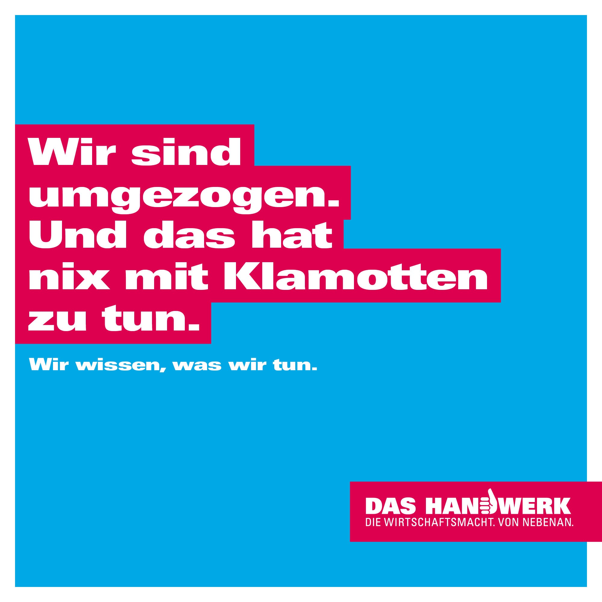 Wir sind umgezogen. Und das hat nix mit Klamotten zu tun - neue Firmenadresse