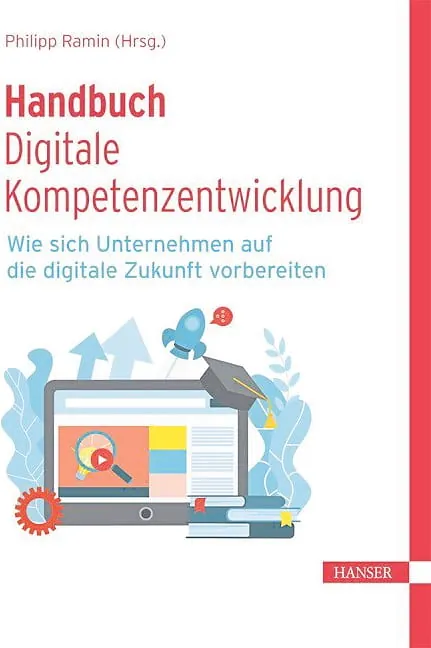 Buchcover: Handbuch Digitale Kompetenzentwicklung: Wie sich Unternehmen auf die digitale Zukunft vorbereiten